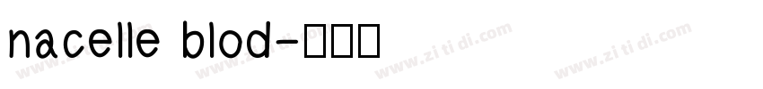 nacelle blod字体转换